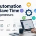 automation tools save time for entrepreneurs