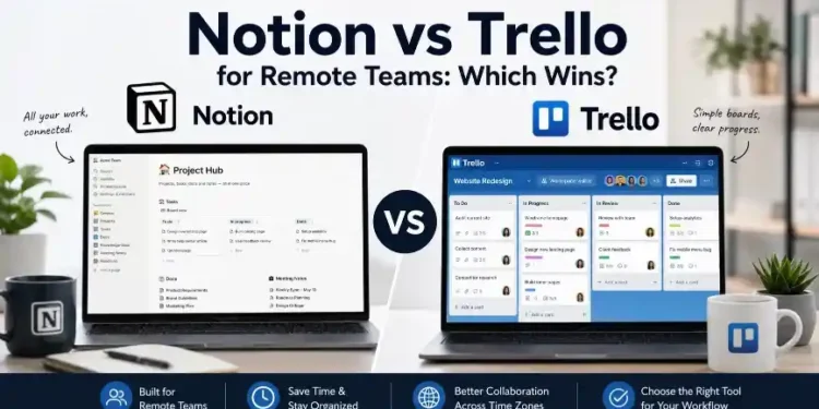 Notion vs Trello for remote teams comparison