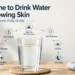 Best Time to Drink Water for Glowing Skin